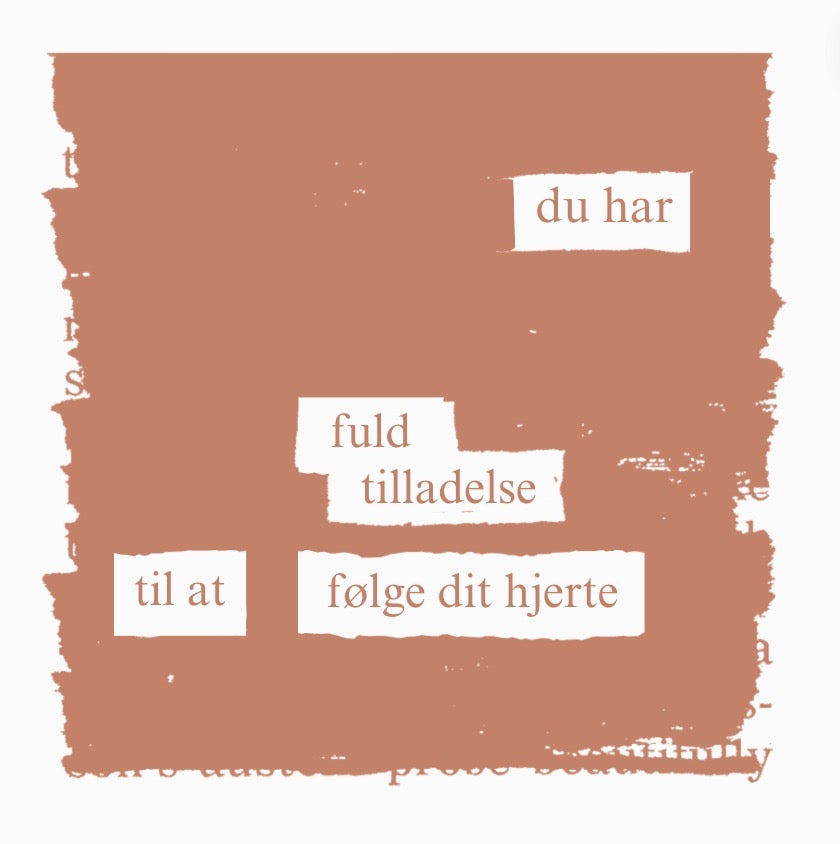 Du har fuld tilladelse til at følge dit hjerte